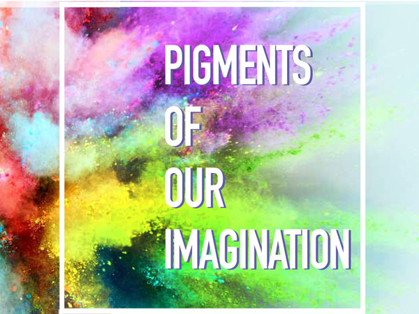 Pigments of Our Imagination